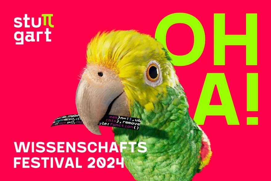 Key Visual des Stuttgarter Wissenschaftsfestivals: Papageienvogel mit gelben Kopf und grüngefiedertem Körper vor pinkem Hintergrund. Rechts steht in grüner Schrift OHA! Weiß ist der Schriftzug "Stuttgart - Wissenschaftsfestival 2024".